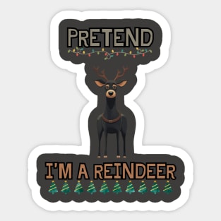 PRETEND I'M A REINDEER, DOG PRETEND REINDEER, CHRISTMAS Sticker